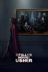 The Fall of the House of Usher Hindi Dubbed Season Complete Watch Online HD Print Free Download