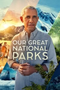 Our Great National Parks Hindi Dubbed Season Complete Watch Online HD Print Free Download