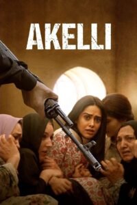 Akelli (2023) Hindi Full Movie Watch Online HD Print Free Download