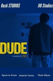 Dude Hindi All Seasons Complete Watch Online HD Print Free Download