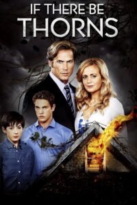 If There Be Thorns (2015) Full Movie Watch Online HD Print Free Download