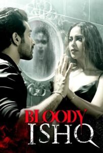 Bloody Ishq Hindi Full Movie Watch Online HD Print Free Download