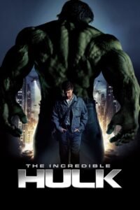 The Incredible Hulk (2008) Hindi Dubbed Full Movie Watch Online HD Download