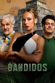 Bandidos Hindi Dubbed Season Complete Watch Online HD Print Free Download