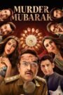 Murder Mubarak (2024) Hindi Full Movie Watch Online HD Print Free Download