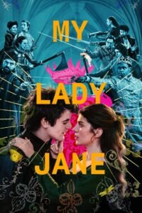 My Lady Jane Hindi Dubbed Season Complete Watch Online HD Print Free Download