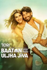 Teri Baaton Mein Aisa Uljha Jiya (2024) Hindi Full Movie Watch Online HD Print Free Download