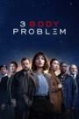 3 Body Problem Hindi Dubbed Season Complete Watch Online HD Print Free Download