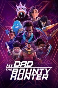 My Dad the Bounty Hunter All Hindi Dubbed Seasons Complete Watch Online HD Print Free Download