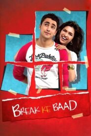 Break Ke Baad Full Movie Watch Online HD Download