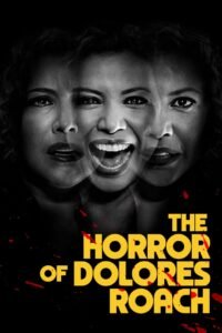 The Horror of Dolores Roach Hindi Dubbed Season Complete Watch Online HD Print Free Download