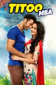 Titoo MBA (2014) Hindi Full Movie Watch Online HD Free Download