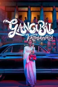 Gangubai Kathiawadi Hindi Full Movie Watch Online HD Print Free Download