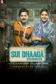 Sui Dhaaga – Made in India Full Movie Watch Online HD Print Quality Free Download