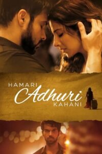 Hamari Adhuri Kahani Hindi Full Movie Watch Online DVD Free Download