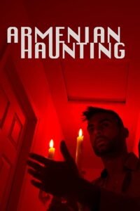 Armenian Haunting (2018) Full Movie Watch Online HD Print Free Download