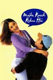 Mujhe Kucch Kehna Hai Hindi Watch Full Movie Online DVD Download