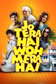 Jo Tera Hai Woh Mera Hai Hindi Full Movie Watch Online HD Print Free Download