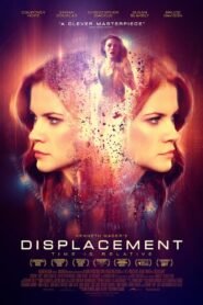 Displacement (2016) Full Movie Watch Online HD Print Free Download