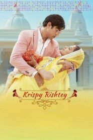 Krispy Rishtey (2024) Hindi Full Movie Watch Online HD Print Free Download