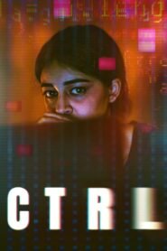 CTRL Hindi Full Movie Watch Online HD Print Free Download