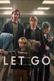 Let Go (2024) Hindi Dubbed Full Movie Watch Online HD Print Free Download