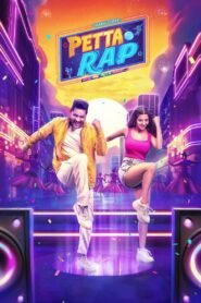 Petta Rap (2024) Hindi Dubbed Full Movie Watch Online HD Print Free Download