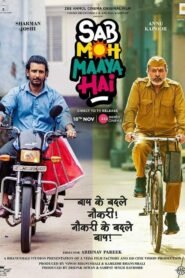 Sab Moh Maaya Hai (2023) Hindi Full Movie Watch Online HD Print Free Download