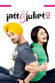 Jatt & Juliet 2 (2013) Punjabi Full Movie Watch Online HD Free Download