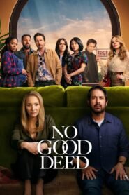 No Good Deed Hindi Dubbed Season Complete Watch Online HD Print Free Download