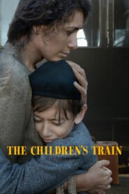 The Children’s Train (2024) Hindi Dubbed Full Movie Watch Online HD Print Free Download